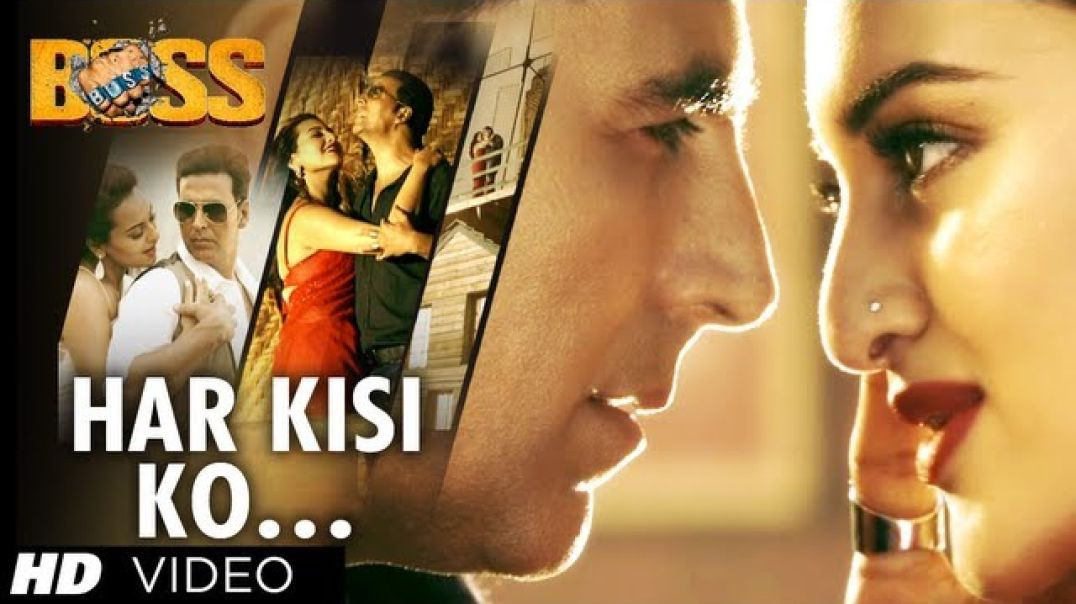 _Har Kisi Ko Nahi Milta Yahan Pyaar Zindagi Mein_ Boss Video Song _ Akshay Kumar_ Sonakshi Sinha(720